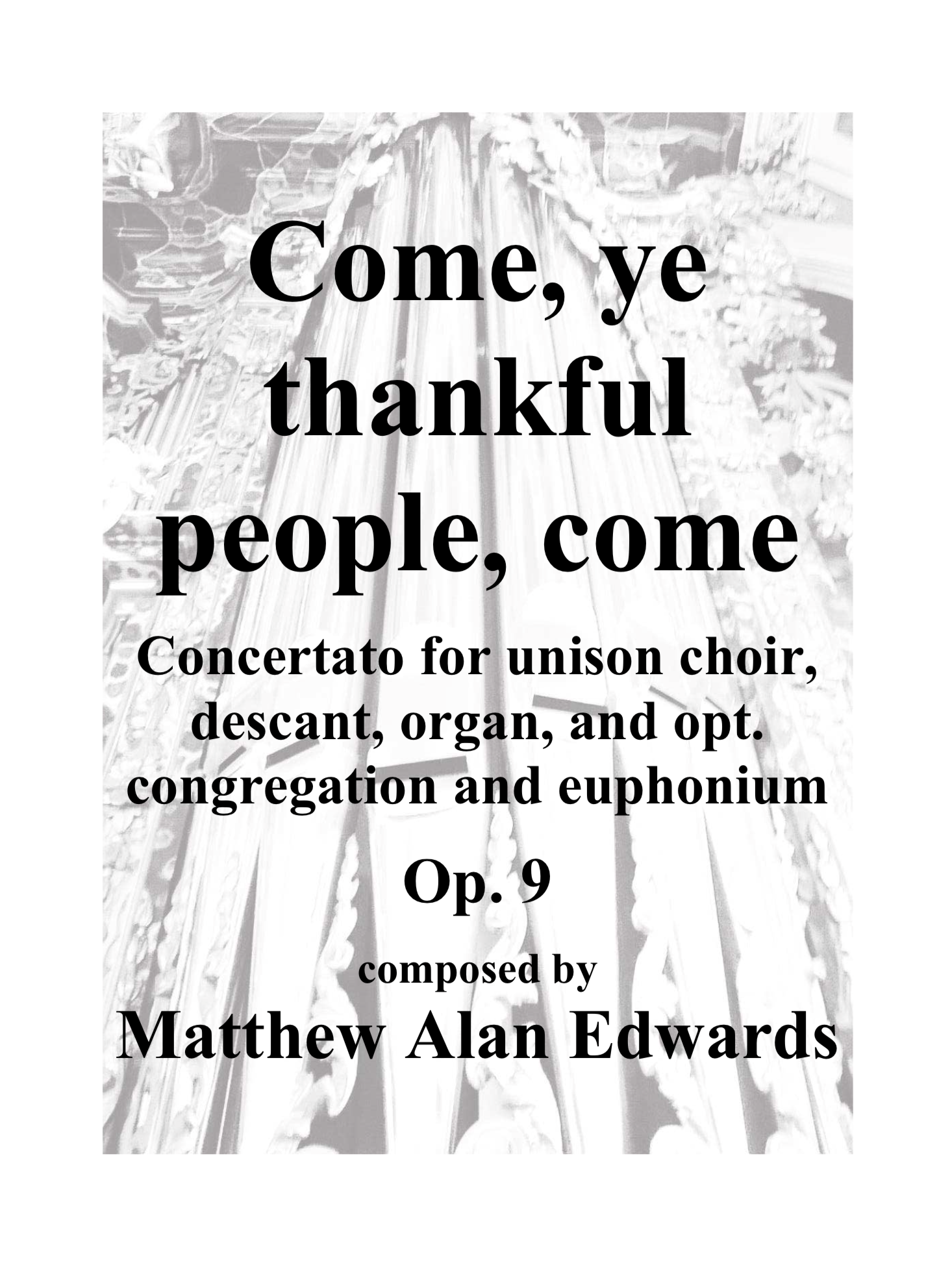 Op. 9 Come, ye thankful p01